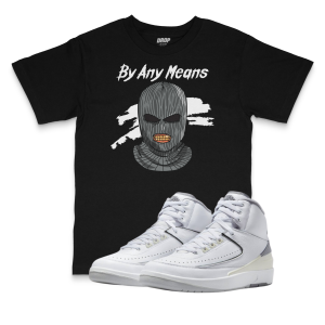 Air Jordan 2 Neutral Grey I By Any Means Sneaker Matching T-Shirt