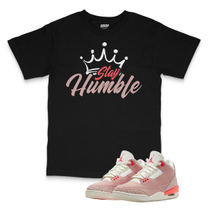 Air Jordan 3 Rust Pink I Stay Humble Tee