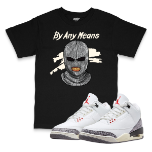 Air Jordan 3 White Cement Reimagined I By Any Means Sneaker Matching T-Shirt