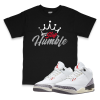Air Jordan 3 White Cement Reimagined I Stay Humble Sneaker Matching T-Shirt