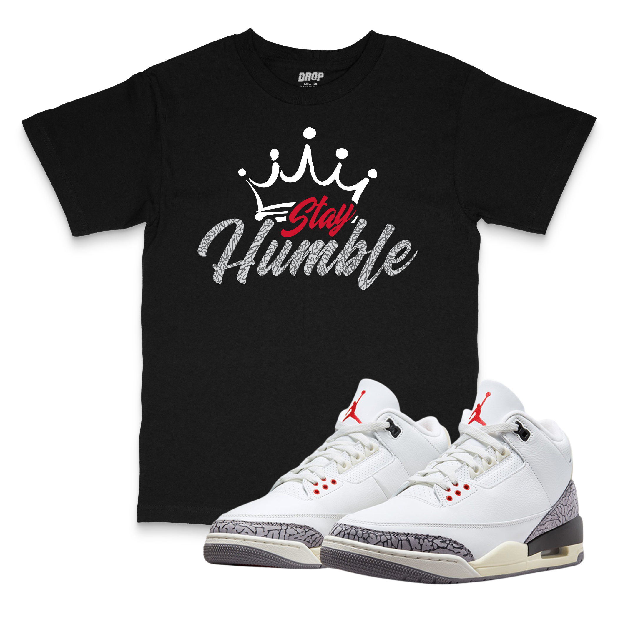 Air Jordan 3 White Cement Reimagined I Stay Humble Sneaker Matching T-Shirt Air Jordan 3 White Cement Reimagined I Stay Humble Sneaker Matching T-Shirt