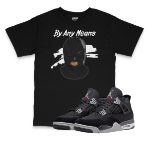 Air Jordan 4 Black Canvas I By Any Means T-Shirt