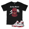 Air Jordan 4 Fire Red I By Any Means T-Shirt