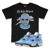 Air Jordan 4 University Blue I By Any Means T-Shirt