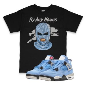 Air Jordan 4 University Blue I By Any Means T-Shirt