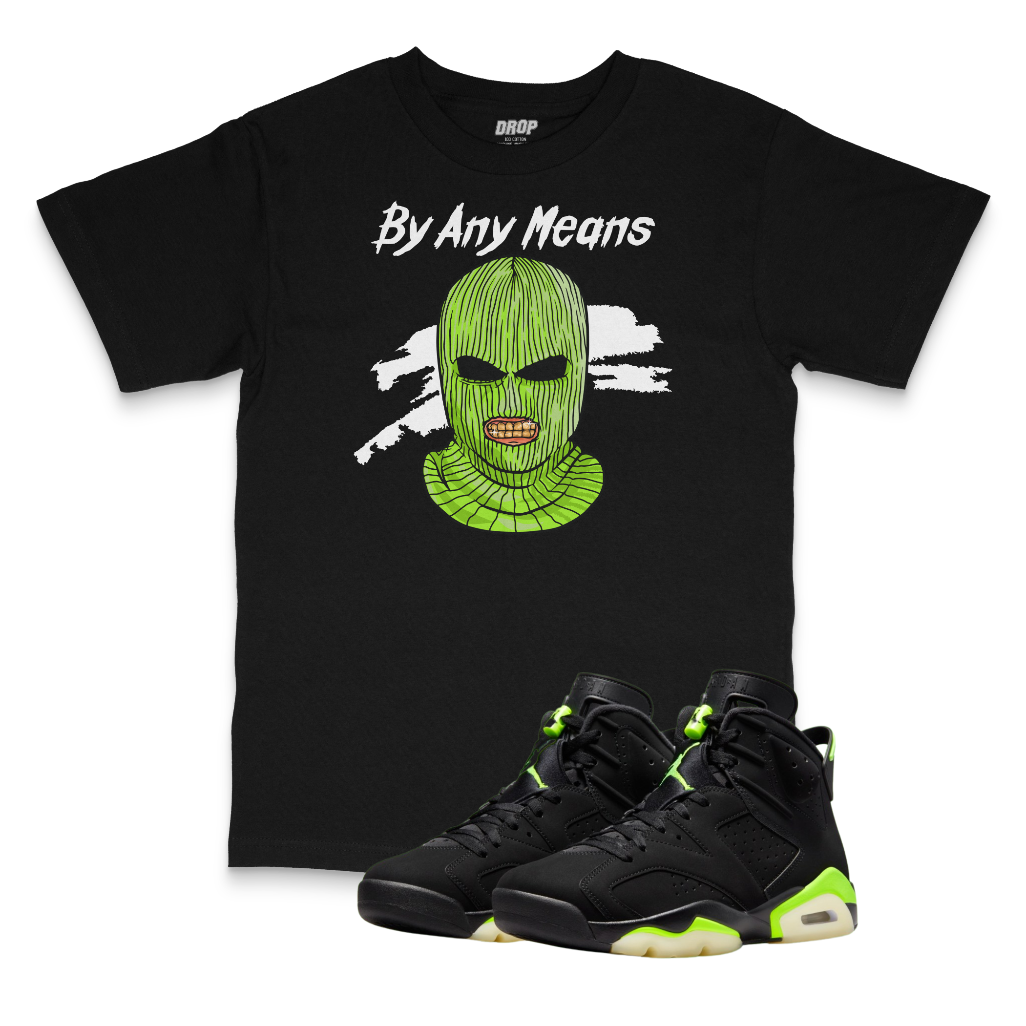 Air Jordan 6 Electric Green I By Any Means Tee Air Jordan 6 Electric Green I By Any Means Tee