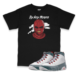 Air Jordan 9 Fire Red I By Any Means T-Shirt