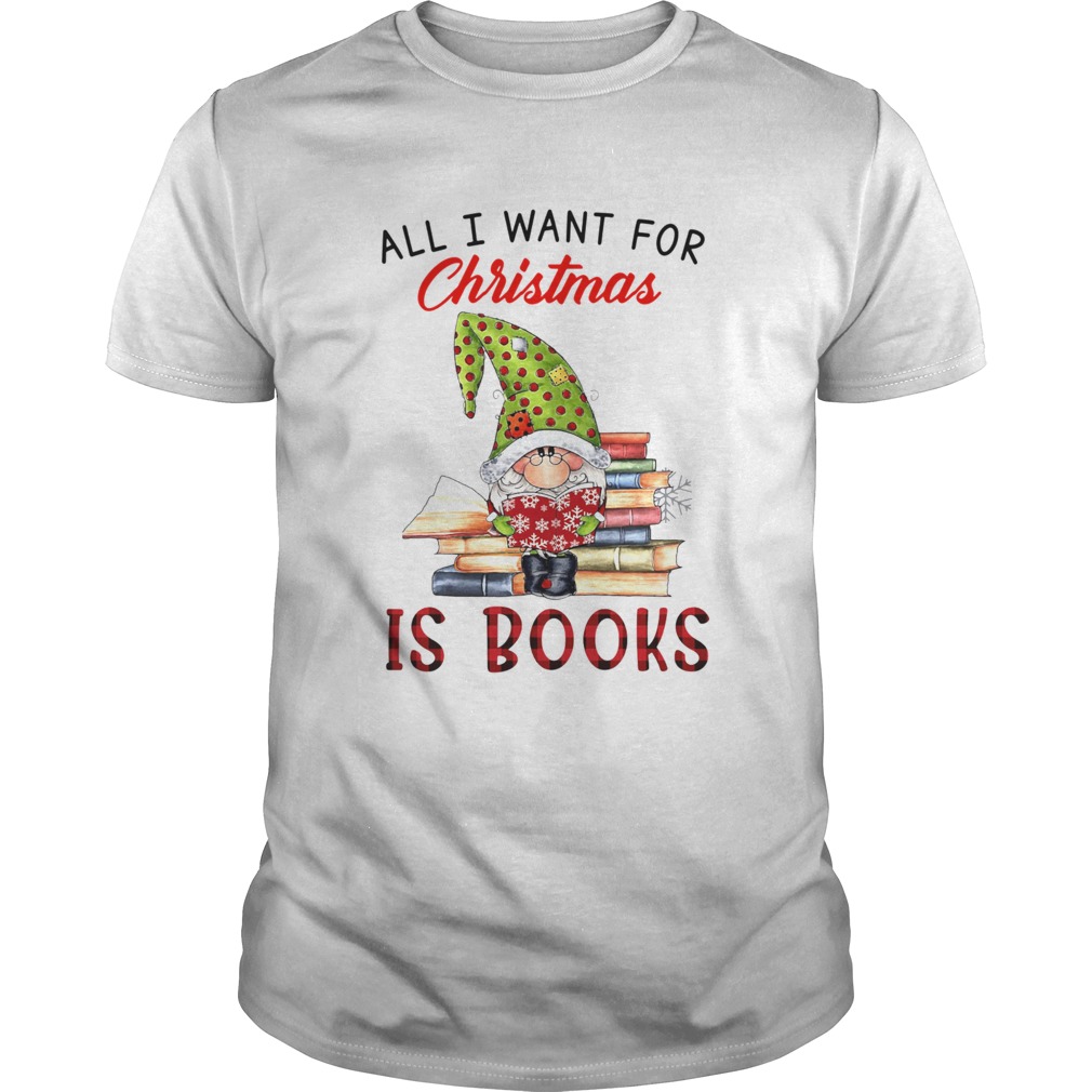 All I Want For Christmas Is Books shirt All I Want For Christmas Is Books shirt