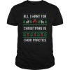 All I Want For Christmas Is Choir Practice shirt