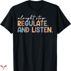 Alright Alright Alright T-shirt Regulate