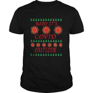 Baby Its Covid Outside 2020 Ugly Christmas shirt