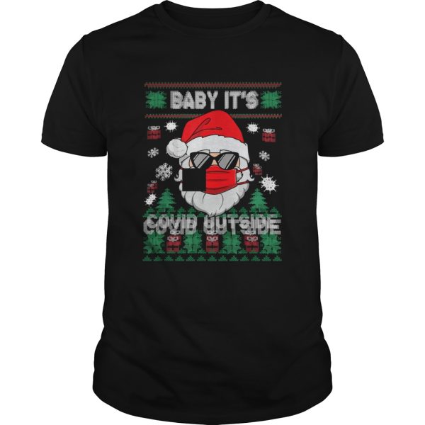 Baby Its Covid Outside Santa Ugly Christmas shirt