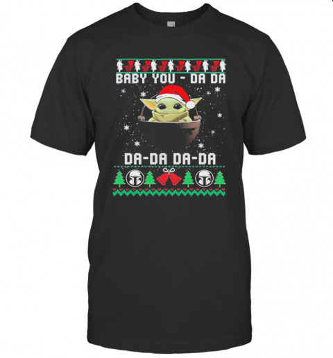 Baby Yoda Santa Da Da Da Da Ugly Christmas T-Shirt Baby Yoda Santa Da Da Da Da Ugly Christmas T-Shirt