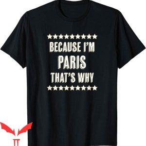 Balmain Paris T-Shirt Because I’m Paris That’s Why Funny