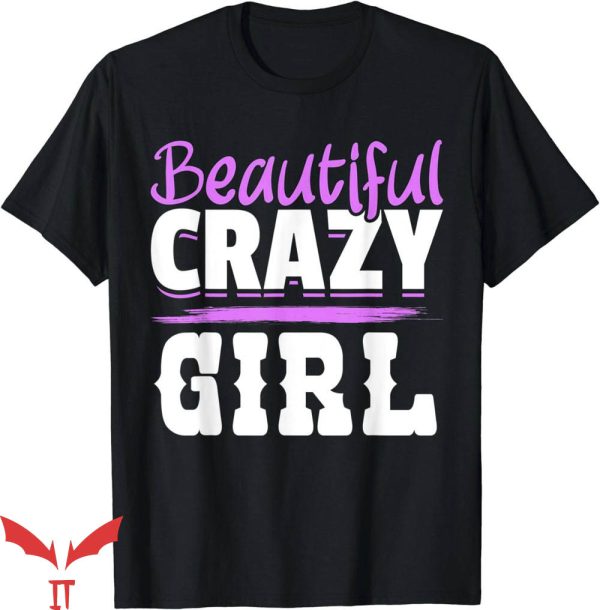 Beautiful Crazy T-Shirt Beautiful Pnky Girls Shirt Trending