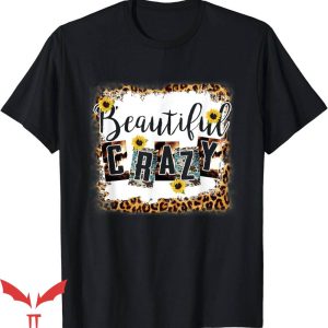 Beautiful Crazy T-Shirt Country Girl Western Leopard Tee