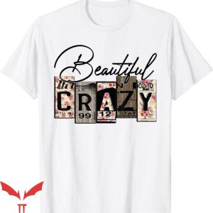Beautiful Crazy T-Shirt Country Music Tee Shirt Trending