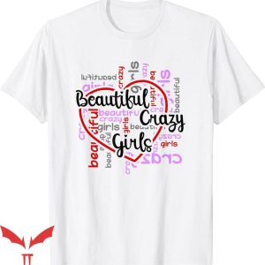 Beautiful Crazy T-Shirt The Heart T-Shirt Trending