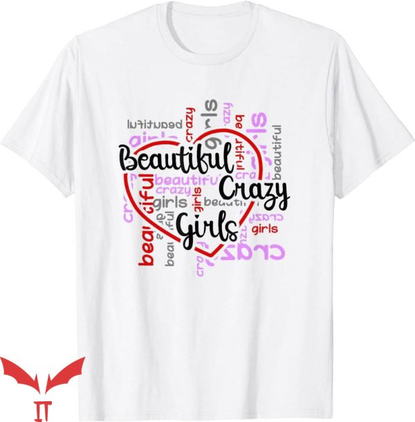 Beautiful Crazy T-Shirt The Heart T-Shirt Trending