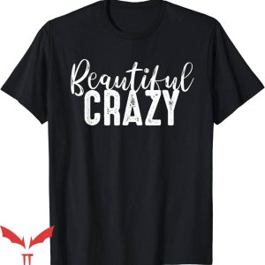 Beautiful Crazy T-Shirt Trending
