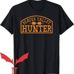 Beaver Valley T-Shirt Beaver Valley Hunter Funny Quote