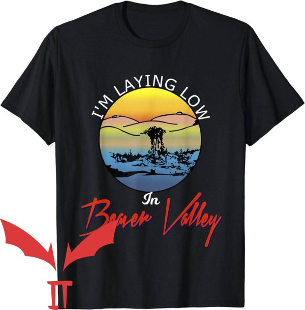 Beaver Valley T-Shirt Im Laying Low In Beaver Valley