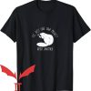 Beaver Valley T-Shirt It’s Just One Dam Project After Another