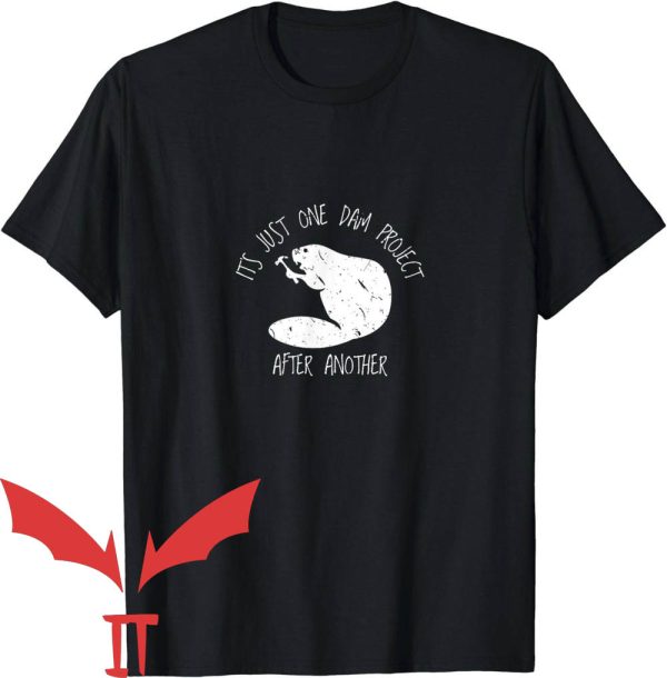Beaver Valley T-Shirt It’s Just One Dam Project After Another