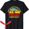 Beaver Valley T-Shirt Theres No Place Id Rather Be Vintage