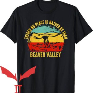 Beaver Valley T-Shirt Theres No Place Id Rather Be Vintage