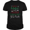 Being Related To Me Is Really The Only Gift You Need Christmas shirt