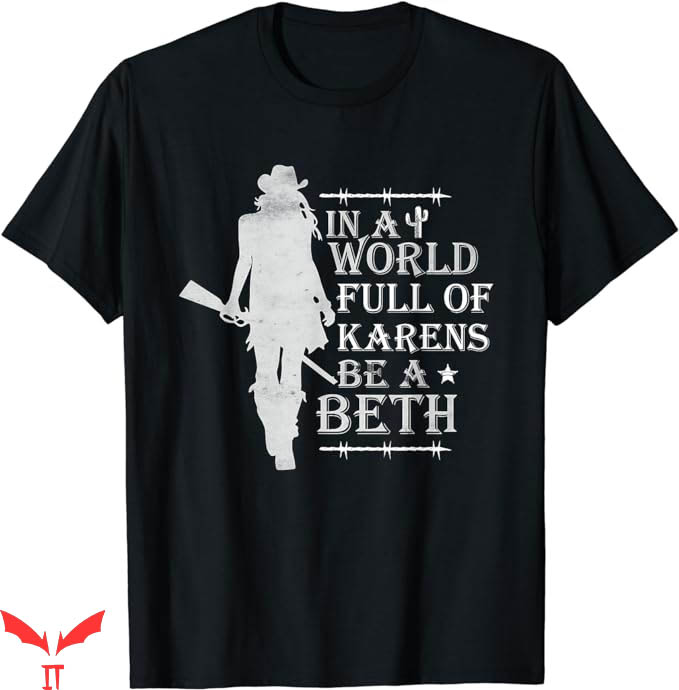 Beth Dutton T-Shirt Be A Beth Tee Shirt Trending Beth Dutton T-Shirt Be A Beth Tee Shirt Trending