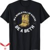 Beth Dutton T-Shirt Karens Be A Beth Cowgirl Shirt Trending