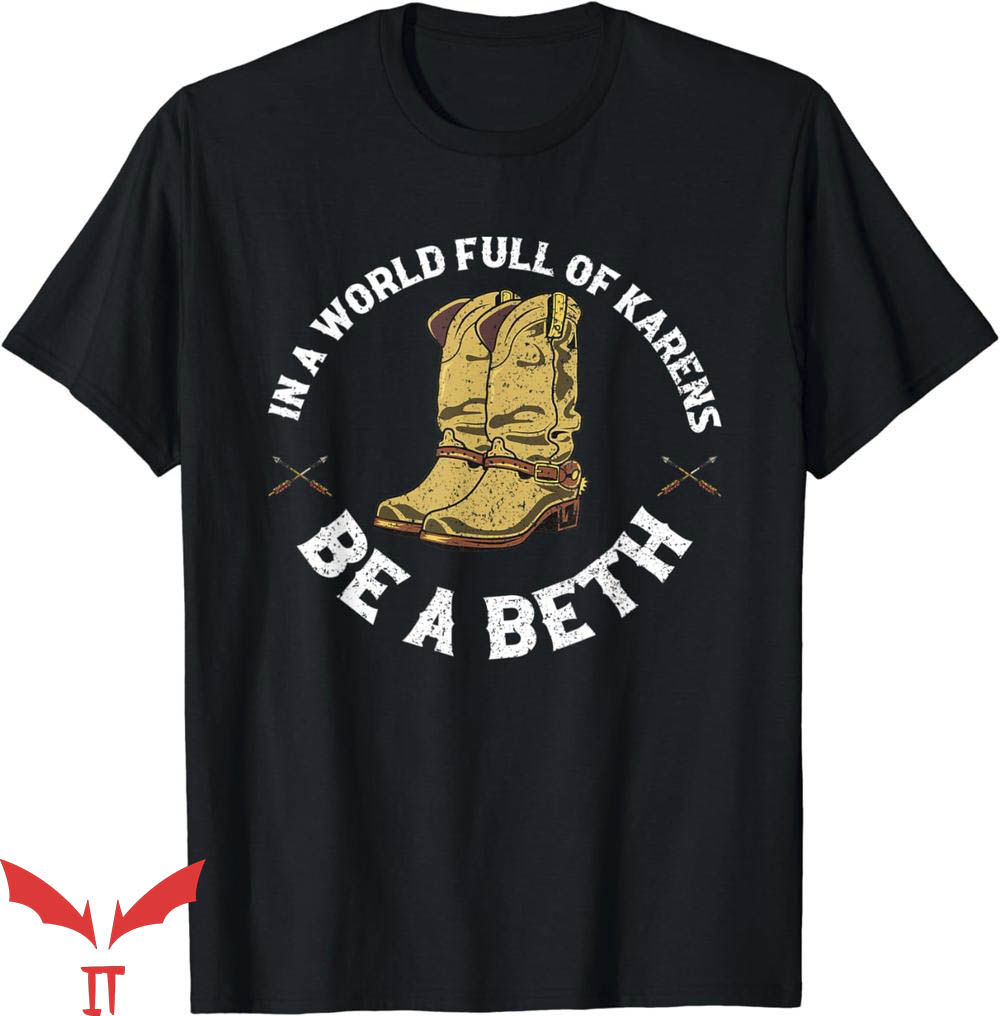 Beth Dutton T-Shirt Karens Be A Beth Cowgirl Shirt Trending Beth Dutton T-Shirt Karens Be A Beth Cowgirl Shirt Trending