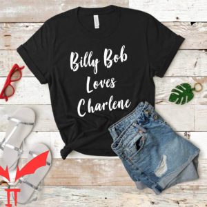 Billy Bob Loves Charlene T-Shirt Country Music Lyric Vintage
