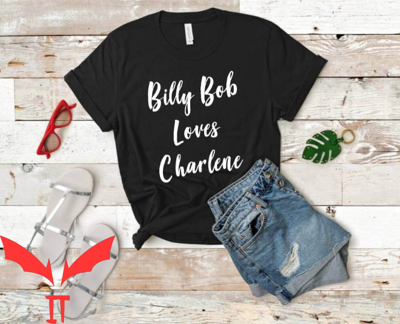 Billy Bob Loves Charlene T-Shirt Country Music Lyric Vintage Billy Bob Loves Charlene T-Shirt Country Music Lyric Vintage