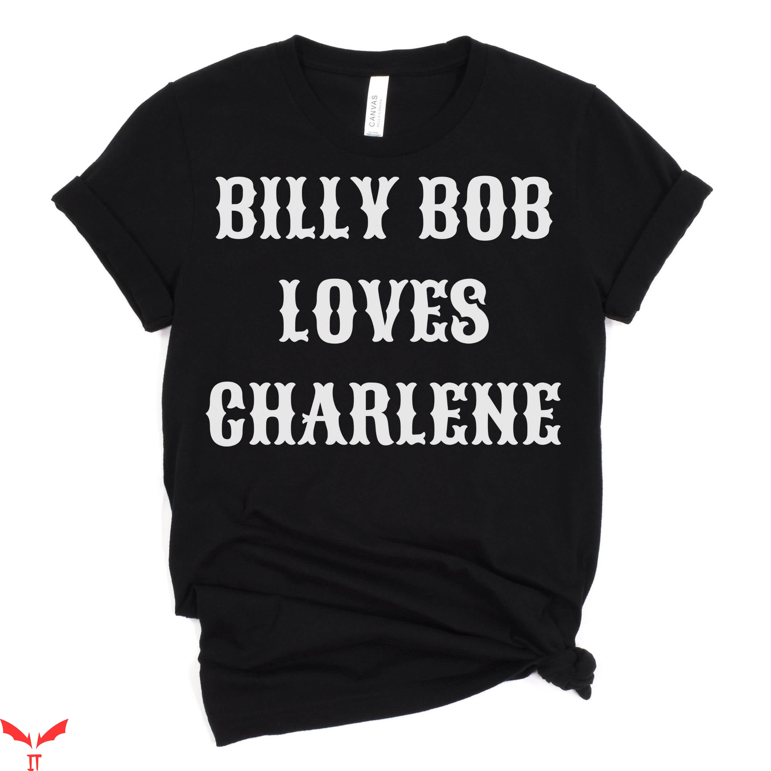 Billy Bob Loves Charlene T-Shirt John Deere Green Music Billy Bob Loves Charlene T-Shirt John Deere Green Music