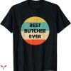 Billy Butcher T-shirt Best Butcher Ever