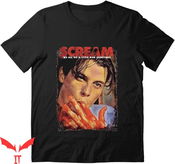 Billy Loomis T-Shirt We Are Go A Little Mad Sometimes