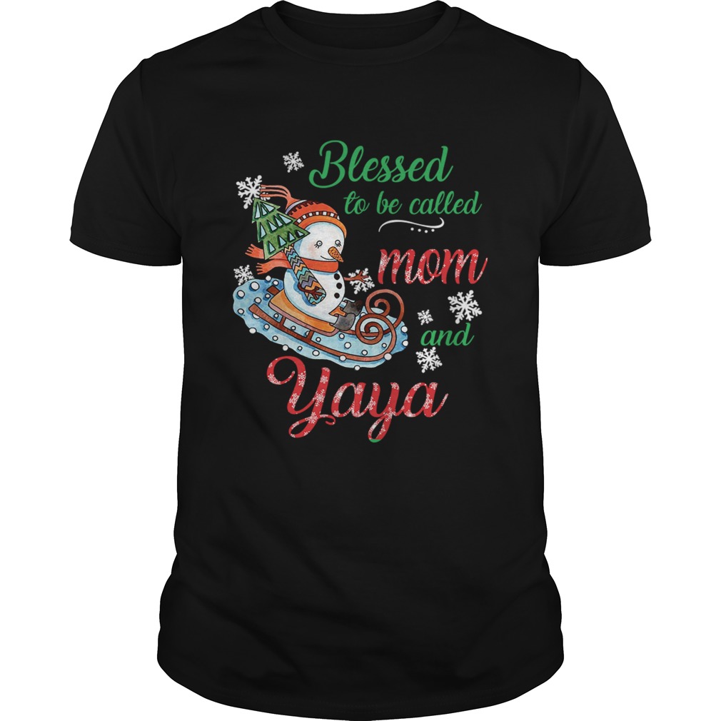 Blessed To Be Called Mom And Yaya Snowman T-Shirt Blessed To Be Called Mom And Yaya Snowman T-Shirt