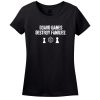 Board Games Destroy Families Women’s T-Shirt
