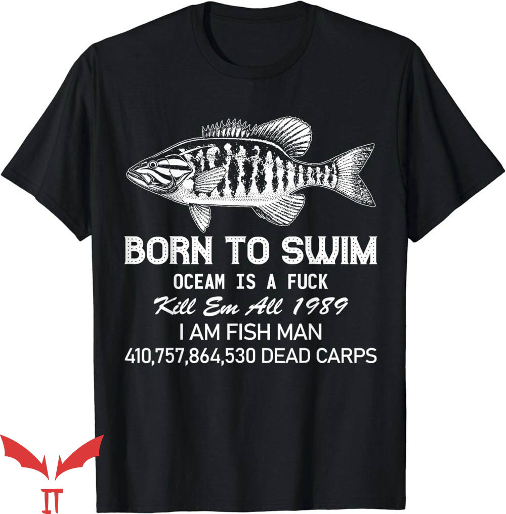 Born To Swim Ocean Is A T-Shirt A Fuck Kill Em All 1989 Born To Swim Ocean Is A T-Shirt A Fuck Kill Em All 1989