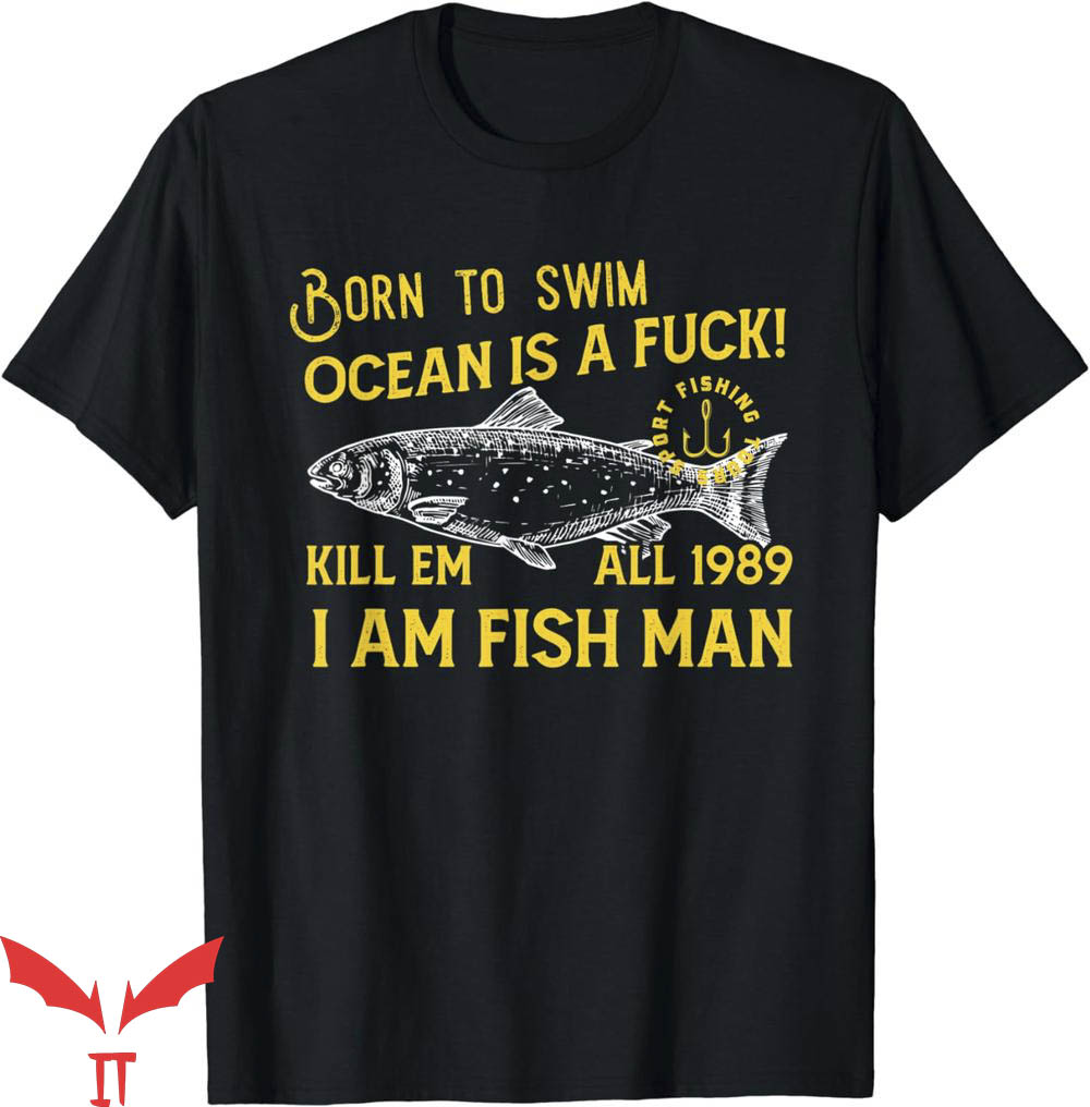 Born To Swim Ocean Is A T-Shirt Kill Em All 1989 Meme TShirt Born To Swim Ocean Is A T-Shirt Kill Em All 1989 Meme TShirt
