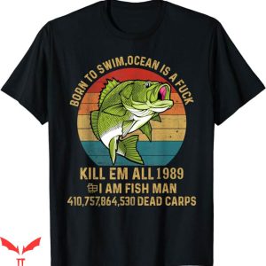 Born To Swim Ocean Is A T-Shirt The Giant Fish Trending
