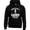 Born to Be a Gamer Hoodie