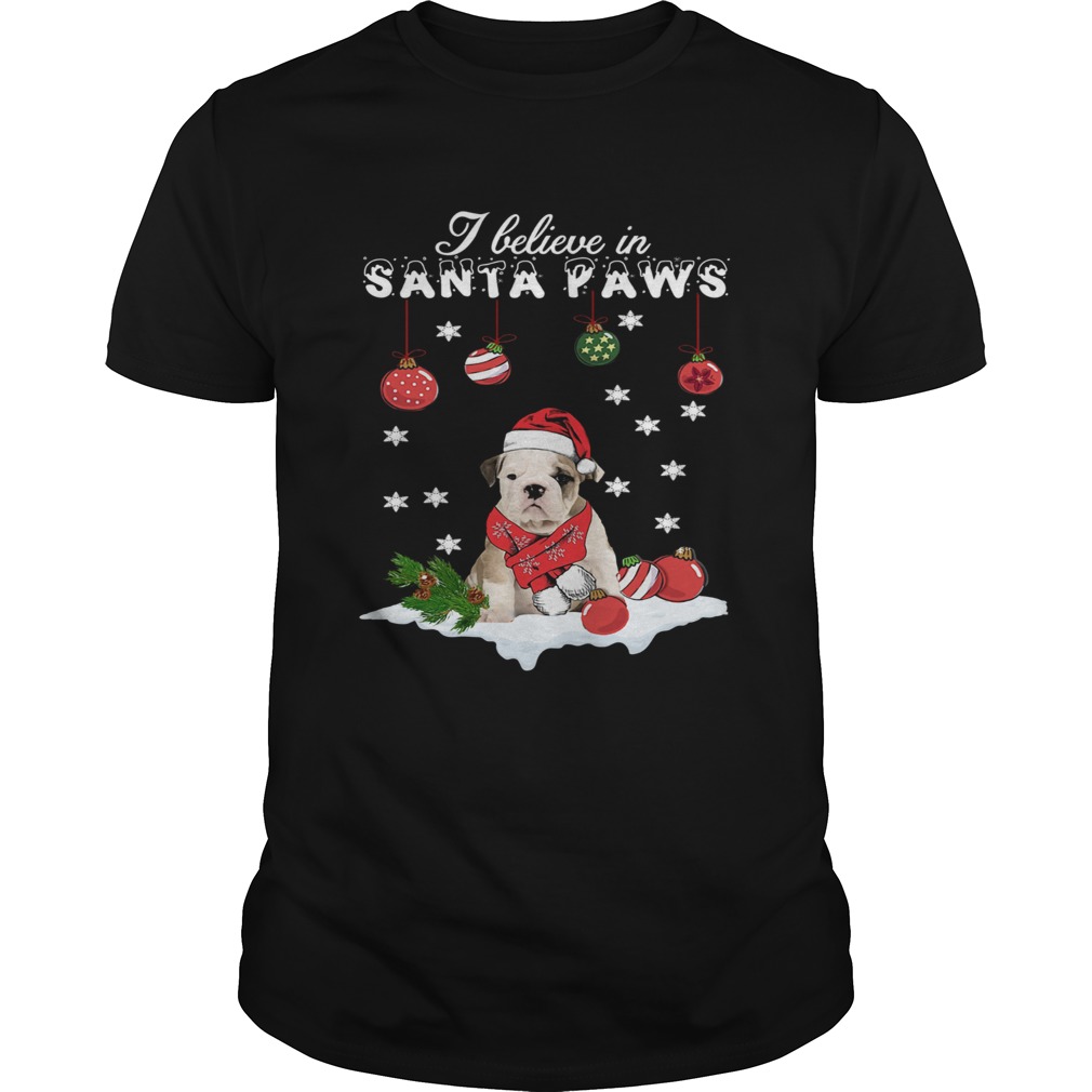 Bulldog I believe in Santa Paws Christmas shirt Bulldog I believe in Santa Paws Christmas shirt