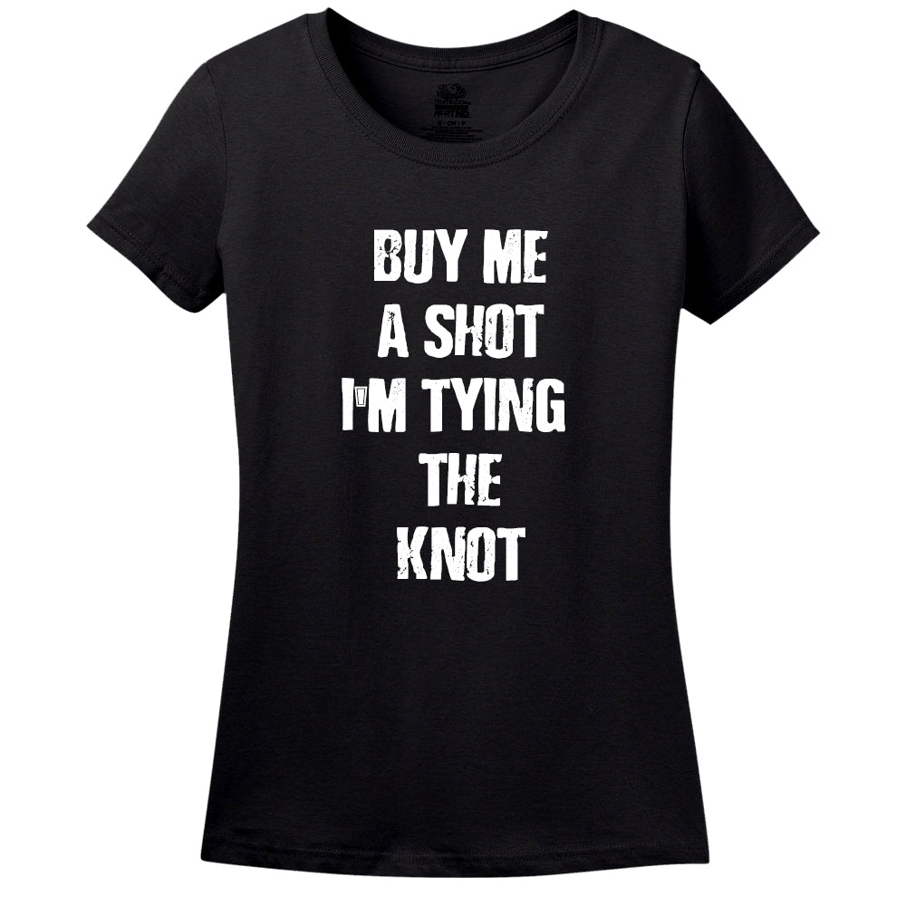 Buy Me A Shot. I'M Tying The Knot! T-Shirt Buy Me A Shot. I'M Tying The Knot! T-Shirt