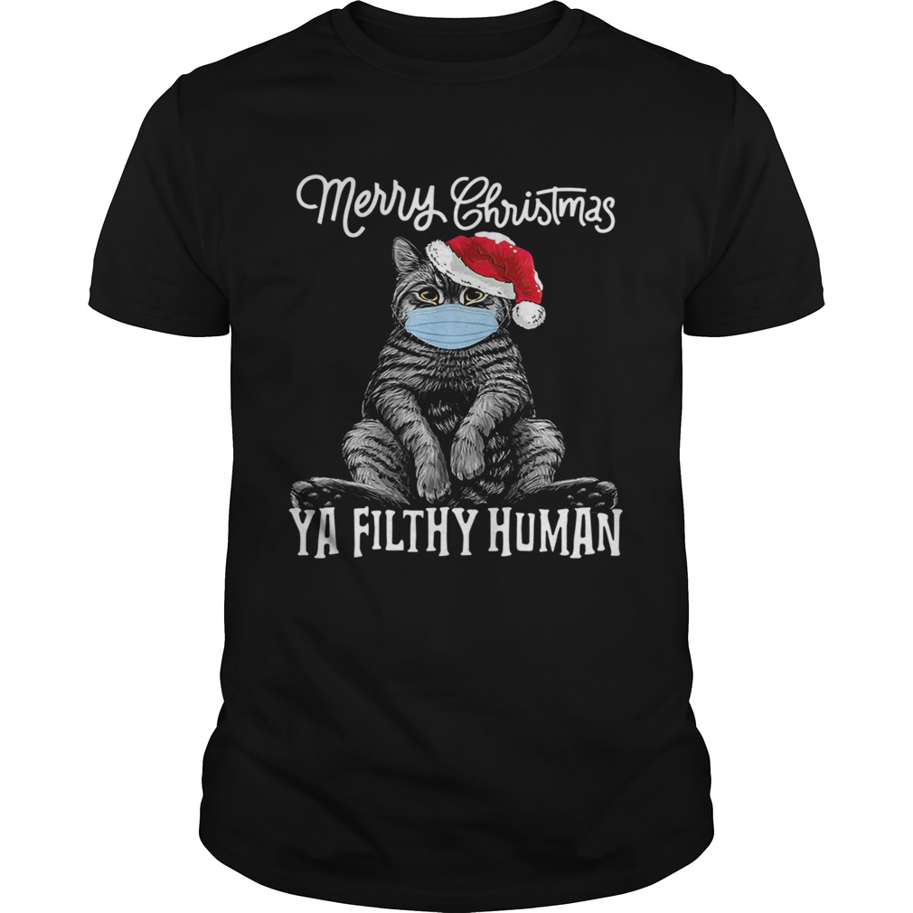 Cat Face Mask Merry Christmas Ya Filthy Human shirt Cat Face Mask Merry Christmas Ya Filthy Human shirt
