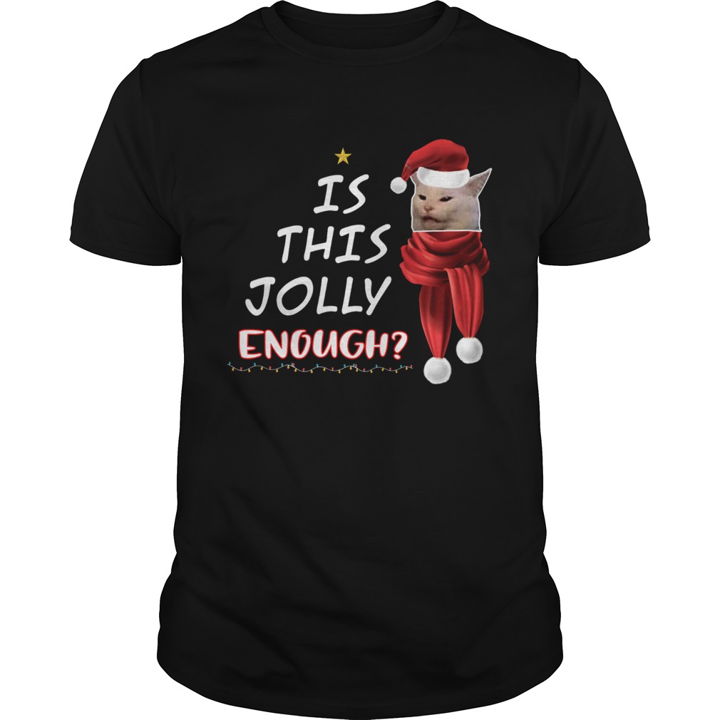 Cats is this Jolly Enough christmas shirt Cats is this Jolly Enough christmas shirt