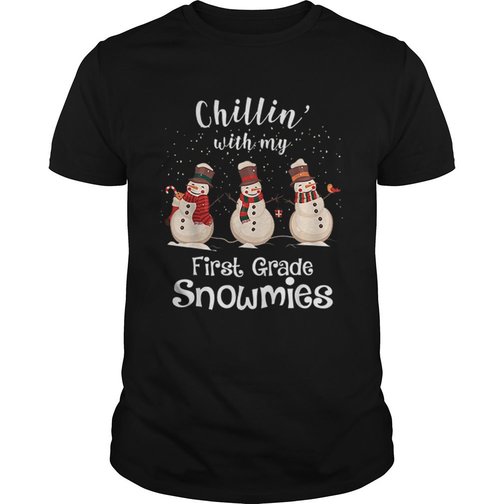 Chillin With My First Grade Snowmies Merry Christmas shirt Chillin With My First Grade Snowmies Merry Christmas shirt